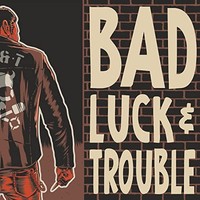 Bad Luck Trouble - Vinyl Record - G3Z