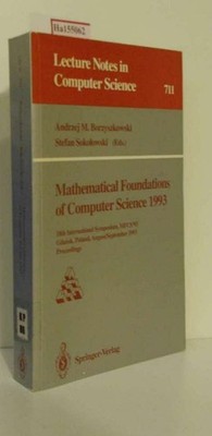 Mathematical Foundations of Computer Science 1993. 18th Intern. Symposium, Gdans