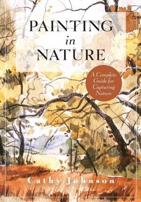 Cathy a Johnson The Sierra Club Guide to Painting in Nature (Sierr (Taschenbuch)
