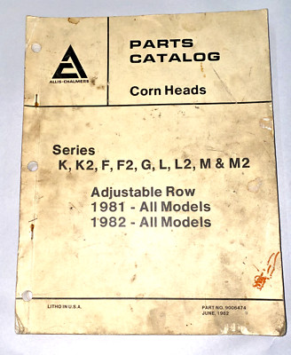 USED PARTS CATALOG FOR ALLIS CHALMERS K K2 F F2 G L L2 M M2 CORN HEADS 9006474