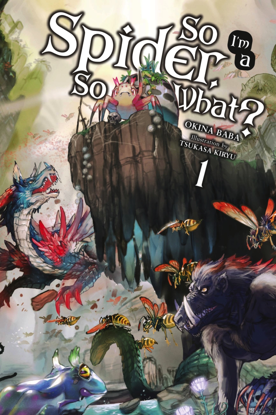 Итак, я Паук, и что с того?, Том 1 (Легкий роман)