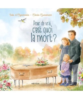 Pour de vrai, c'est quoi la mort ?, Oysonville, Inès d'