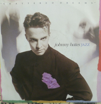 7'' 1987 ! JOHNNY HATES JAZZ : Shattered Dreams /MINT-?