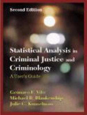 Statistical Analysis in Criminal Justice and Criminology: A User's Guide