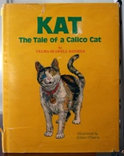 KAT Tale of a Calico Cat by Velma Seawell Daniels & Eileen O'Leary 1977 SIGNED!