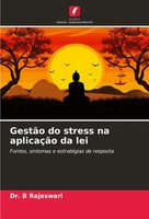 GestãO Do Stress Na AplicaçãO Da Lei Fontes, Sintomas E EstratéGias De Resposta