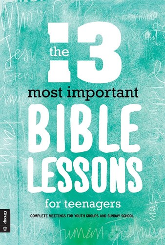 The 13 Most Important Bible Lessons For Teenagers Pdf The 13 Most Important Bible Lessons For Teenagers Pdf