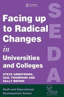 Facing Up To Radical Change In Universities And Colleges Steve Armstrong (U. A.)