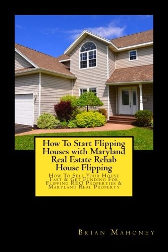 How To Start Flipping Houses with Maryland Real. Mahoney<|