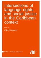 Intersections Of Language Rights And Social Justice In The Caribbean Context
