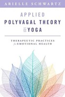 Applied Polyvagal Theory In Yoga | Therapeutic Practices For Emotional Health