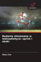 Badania Stosowane W Lekkoatletyce: Sprint I Skoki Milan ¿Oh Taschenbuch Polnisch