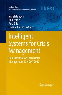 Sisi Zlatanova (u. a.) | Intelligent Systems for Crisis Management | Taschenbuch