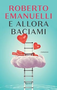 E allora baciami von Emanuelli, Roberto | Buch | Zustand sehr gut