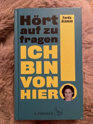 Buch   Hört auf zu fragen, Ich bin von hier! 