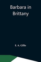 Barbara In Brittany E. A. Gillie Taschenbuch Kartoniert / Broschiert Englisch
