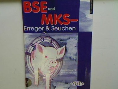 BSE und MKS : Erreger & Seuchen. AOL-Arbeitsvorlagen Nowak, Rainer und Kerstin N