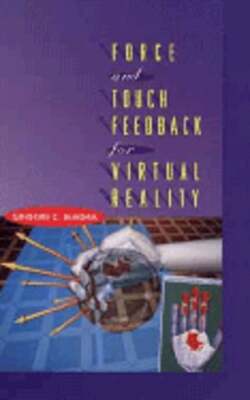 Force and Touch Feedback for Virtual Reality by Grigore C Burdea: Used