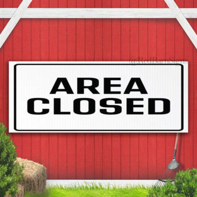 Area Closed Indoor Outdoor Banner Sign with grommets