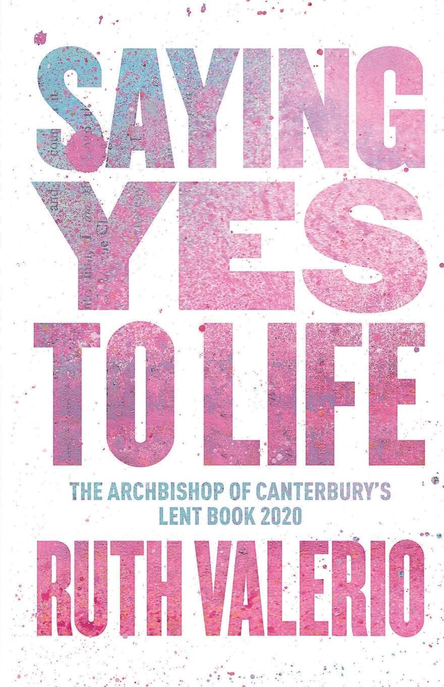 Thumbnail - Saying Yes To Life | Ruth Valerio | Taschenbuch | Paperback | Englisch