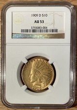 1909-D $10 Indian Gold Eagle NGC AU 53 - rare year & mint mark