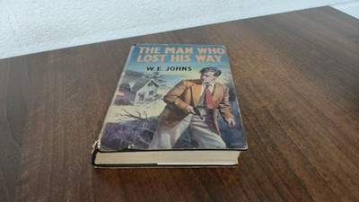 			The Man Who Lost His Way, W E Johns, Macdonald, 1959, Hardcover		