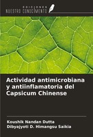 Actividad Antimicrobiana Y Antiinflamatoria Del Capsicum Chinense Dutta (U. A.)