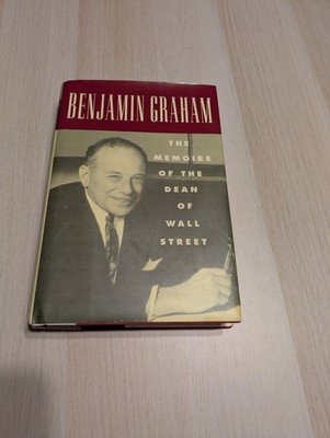 Benjamin Graham : The Memoirs of the Dean of Wall Street by Benjamin Graham Jr.,