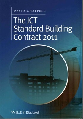 JCT Standard Building Contract 2011 : An Explanationand Guide for Busy Practi...