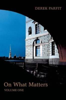 On What Matters, Vol 1 (The Berkeley Tanner Lectures) - Hardcover - GOOD