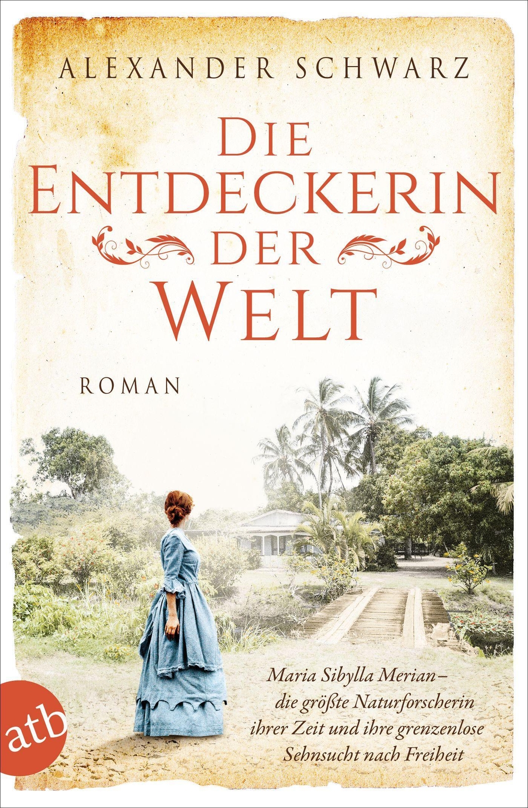 Thumbnail - Die Entdeckerin Der Welt Roman Alexander Schwarz Taschenbuch 418 S.