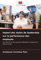 Aondoaver Cornelius Peke | Impact Des Styles De Leadership Sur La Performance...