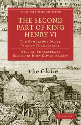 The Second Part of King Henry VI, Part 2 The Cambridge Dover Wilson Shakespeare