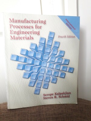 Manufacturing Processes for Engineering Materials by Serope, Steven  (Like New)