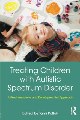 Treating Children withAutistic Spectrum Disorder: Apsyc - Paperback NEW Pollak,