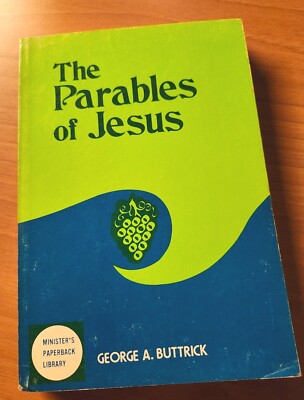 The Parables Of Jesus By George A Buttrick Ministers Paperback Library ...