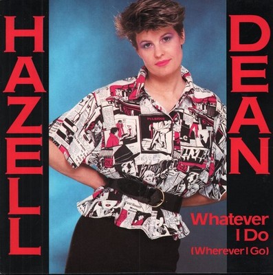 Hazell Dean Whatever Ich Tue 7'' Vinyl UK Proto 1984 Pic Sleeve ENA119