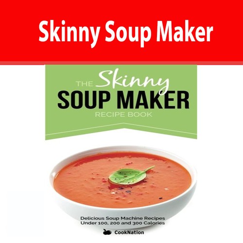 Skinny Soup Maker Recipe Book By CookNation Delicious Low Calorie
