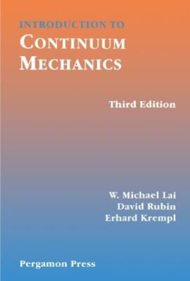 Introduction to Continuum Mechanics, Third Edition Rubin, David; Lai, W Michael
