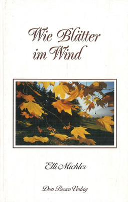 Wie Blätter im Wind von Elli Michler (1988, gebunden)