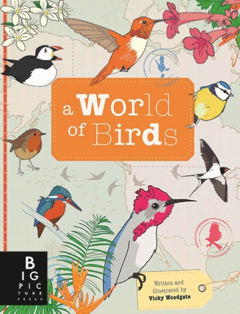 A World of Birds by Vicky Woodgate (Hardback Book)