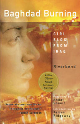 Baghdad Burning: Girl Blog from Iraq - Paperback By Riverbend - GOOD