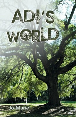 Adi's World Jo-Marie Taschenbuch Kartoniert / Broschiert Englisch 2013