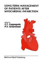Long-Term Management Of Patients After Myocardial Infarction C. Tissa Kappagoda