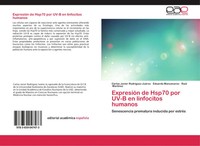 ExpresióN De Hsp70 Por UV-B En Linfocitos Humanos JuáRez (U. A.) Taschenbuch