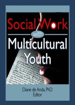 Social Work with Multicultural Youth by Diane Deanda - 9780789021908