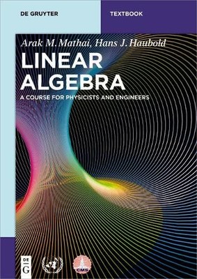 Linear Algebra by Arak M. Mathai, Hans J. Haubold - 9783110562354
