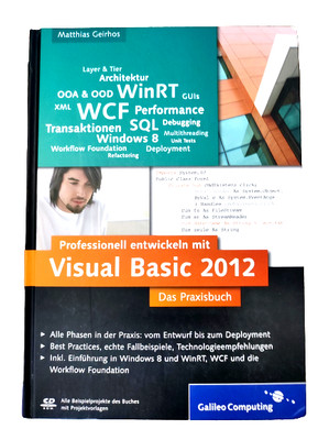 PROFESSIONELL ENTWICKELN MIT VISUAL BASIC 2012 DAS PRAXISBUCH | MATTHIAS GEIRHOS