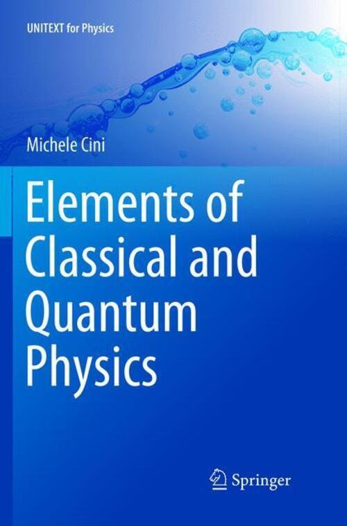 Thumbnail - Michele Cini | Elements Of Classical And Quantum Physics | Taschenbuch
