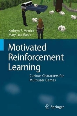 Motivated Reinforcement Learning - 9783642100352